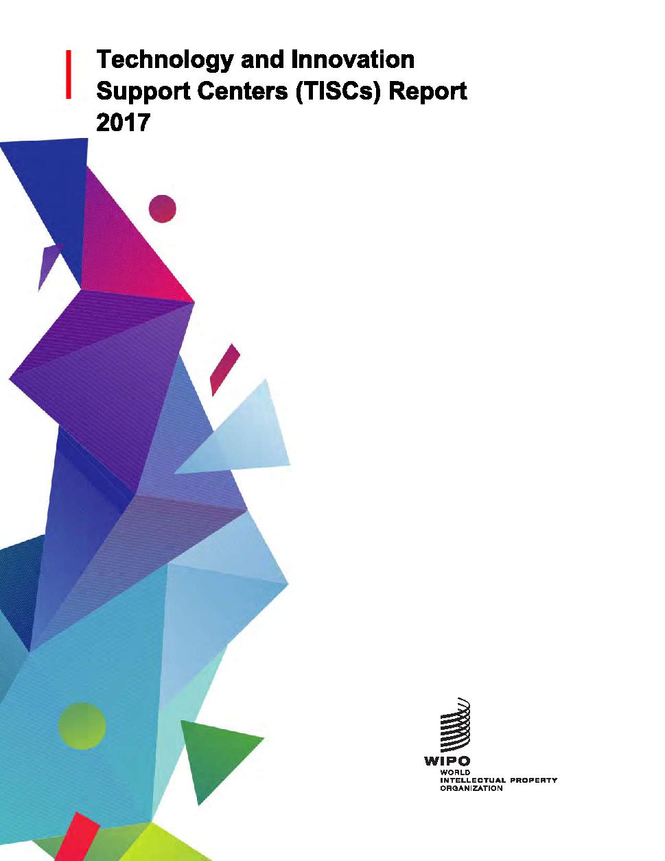 Technology and Innovation Support Centers (TISCs) Report 2017