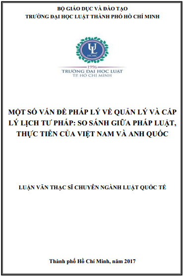 Một số vấn đề pháp lý về quản lý và cấp lý lịch tư pháp: So sánh giữa pháp luật, thực tiễn của Việt Nam và Anh quốc