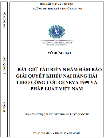 Bắt giữ tàu biển nhằm đảm bảo giải quyết khiếu nại hàng hải theo công ước Geneva 1999 và pháp luật Việt