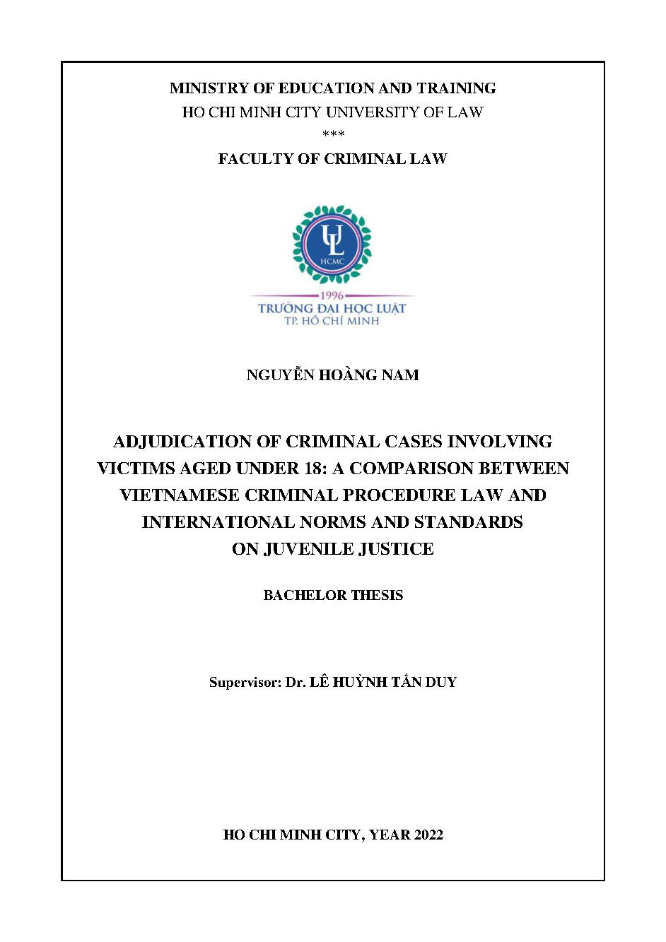 Adjudication of criminal cases involving victims ages under 18: A comparison between Vietnamese criminal procedure law and international norms and standards on juvenile justice