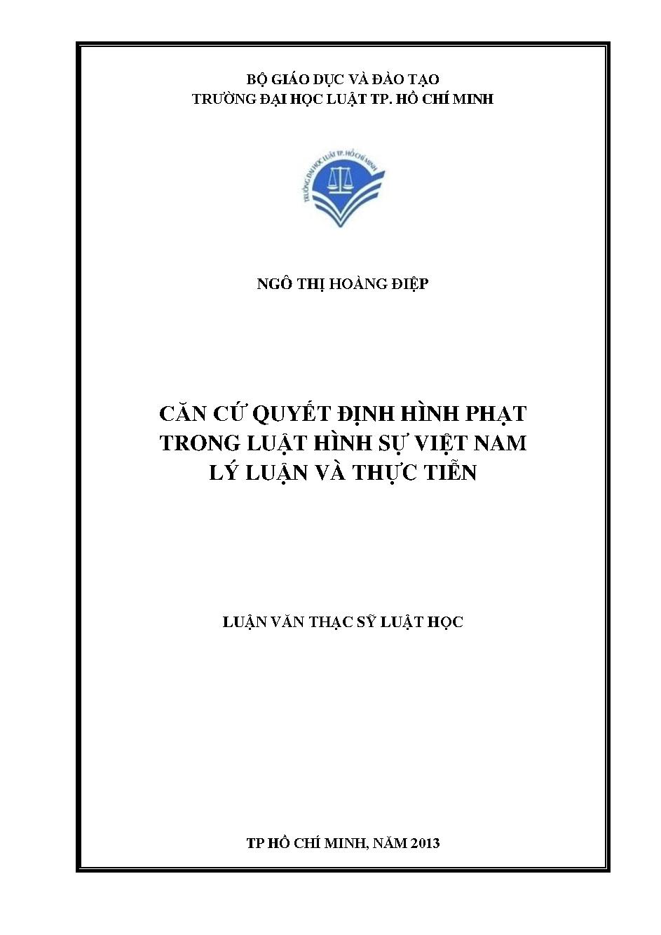 Căn cứ quyết định hình phạt trong luật hình sự Việt Nam lý luận và thực tiễn
