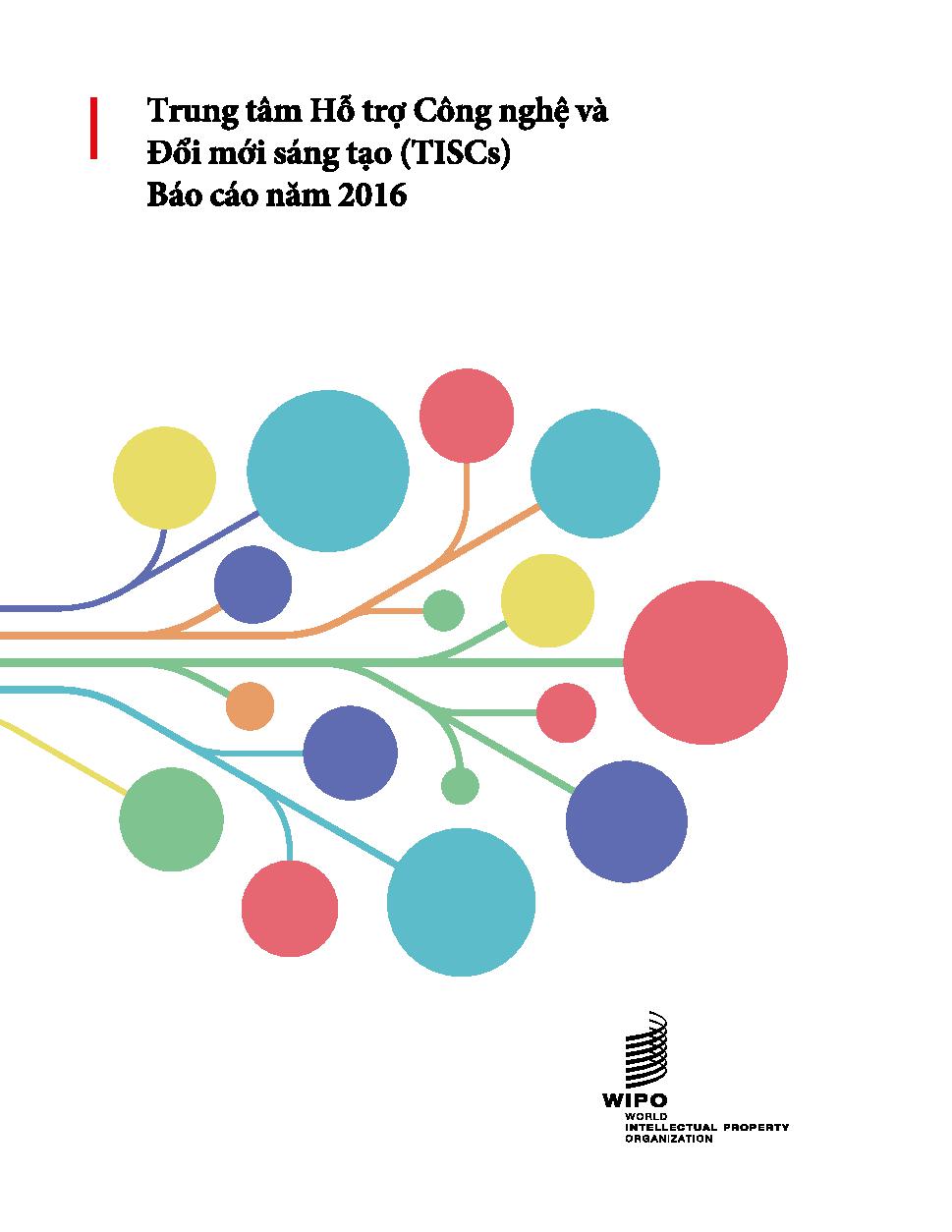 Mạng lưới Trung tâm Hỗ trợ Công nghệ và Đổi mới sáng tạo (TISCs) Báo cáo năm 2016