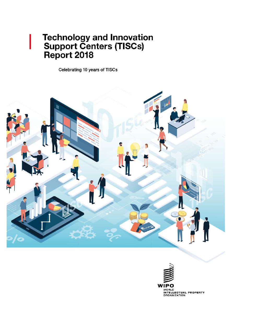 Technology and Innovation Support Centers (TISCs) Report 2018