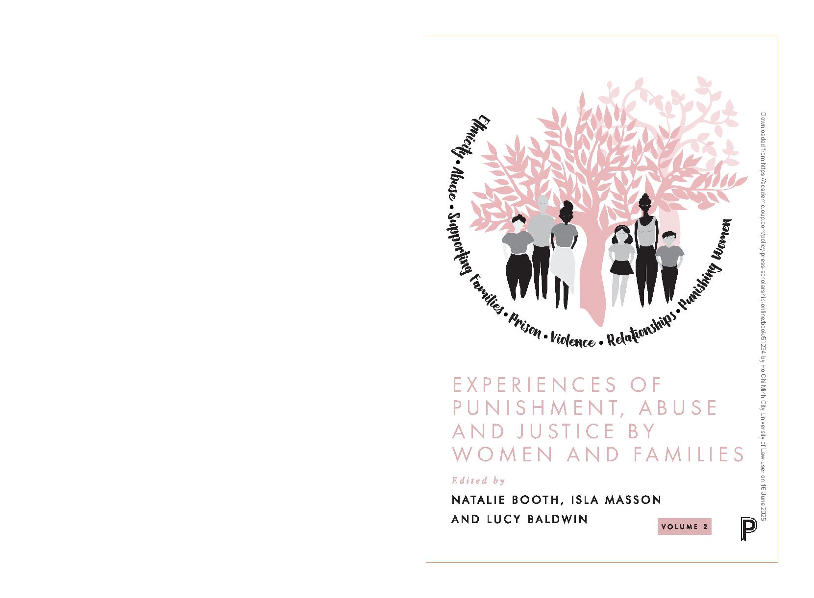 Experiences of Punishment, Abuse and Justice by Women and Families, Volume 2
