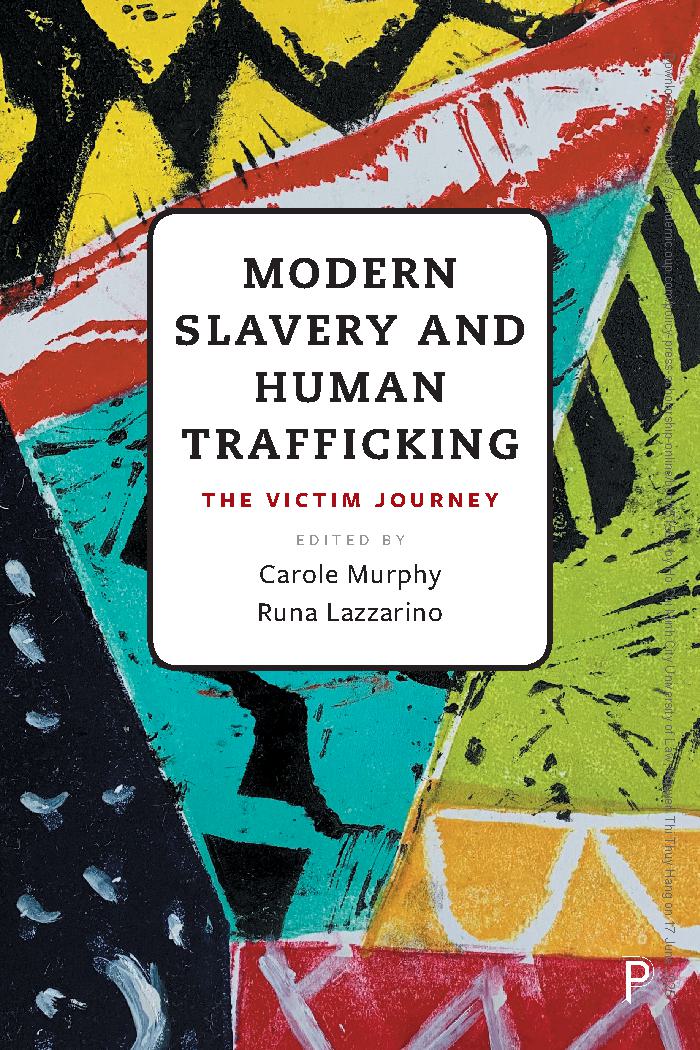 Modern Slavery and Human Trafficking: The Victim Journey